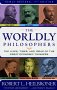 cover of 'The Worldly Philosophers: The Lives, Times And Ideas Of The Great Economic Thinkers' by Robert L. Heilbroner