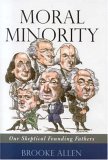 cover of 'Moral minority: Our Skeptical Founding Fathers' by Brooke Allen