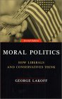 cover of 'Moral Politics: How Liberals and Conservatives Think' by George Lakoff