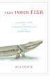 cover of 'Your Inner Fish: A Journey into the 3.5-Billion-Year History of the Human Body' by Neil Shubin