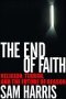 cover of 'The End of Faith: Religion, Terror, and the Future of Reason' by Sam Harris