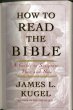 cover of 'How to Read the Bible: A Guide to Scripture, Then and Now' by James L. Kugel