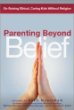 cover of 'Parenting Beyond Belief: On Raising Ethical, Caring Kids Without Religion' by Dale McGowan